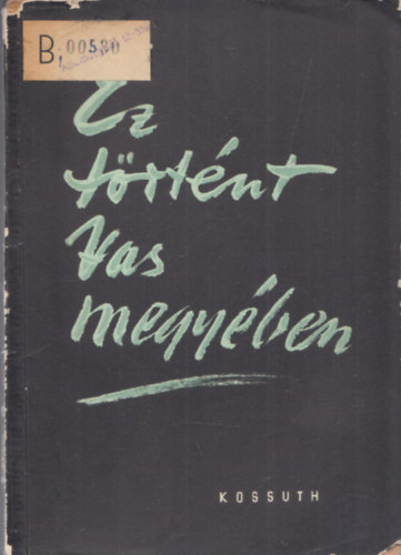 Ez t�rt�nt Vas megy�ben