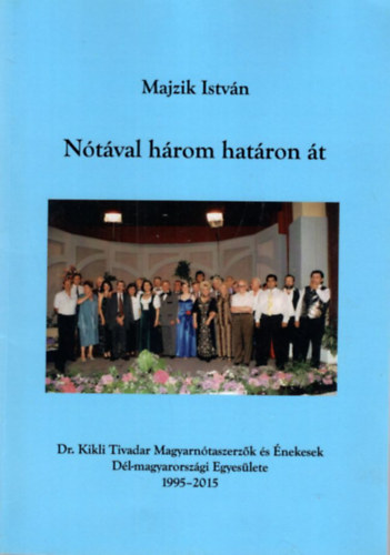 Majzik Istvn - Ntval hrom hatron t