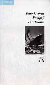Tatr Gyrgy - Pompeji s a Titanic