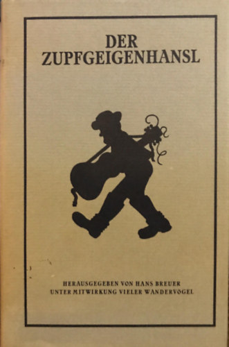 Hans Breuer - Der Zupfgeigenhansl (Reprint der Ausgabe Leipzig 1913)