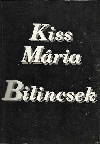 Kiss Mria - Bilincsek