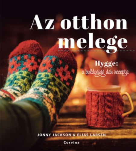 Az otthon melege - Hygge: a boldogsg dn receptje