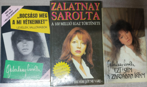 3 db Zalatnay Sarolta k�nyv: "Bocs�sd meg v�tkeinket" + A 100 milli� igaz t�rt�nete + Ezt sem a z�rd�ban �rtam