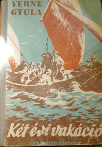 Verne Gyula  (Jules Verne) - K�t �vi vak�ci� I-II. (egybek�tve)