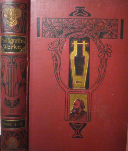 Ferdinand Freiligraths Werke in neun Bänden 4-5-6 band ( Egybekötve )