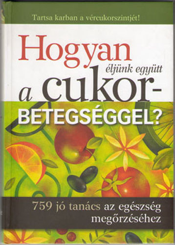 Hogyan ljnk egytt a cukorbetegsggel?