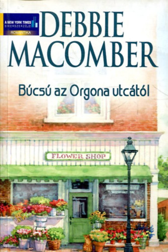 Debbie Macomber - Bcs az Orgona utctl