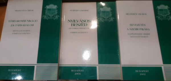 3 db Bevezet�s a szemiotik�ba (A jeltudom�ny alapjai) + Nyilv�nos besz�d (Retorikai ismeretek) + T�megkommunik�ci� �s t�rsadalom