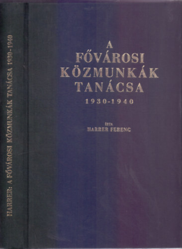 A Fvrosi Kzmunkk Tancsa 1930-1940 (Reprint)