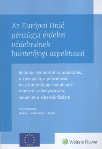 Az Eur�pai Uni� p�nz�gyi �rdekei v�delm�nek b�ntet�jogi aspektusai