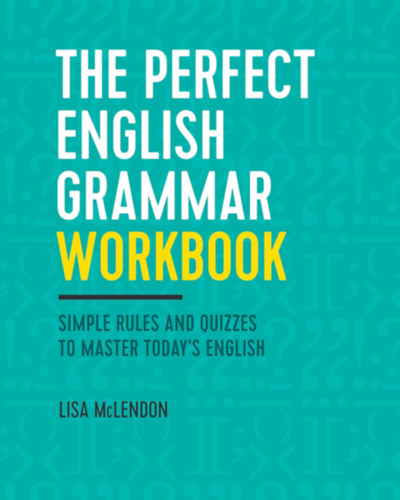 The Perfect English Grammar Workbook: Simple Rules and Quizzes to Master Today's English (Zephyros Pree)
