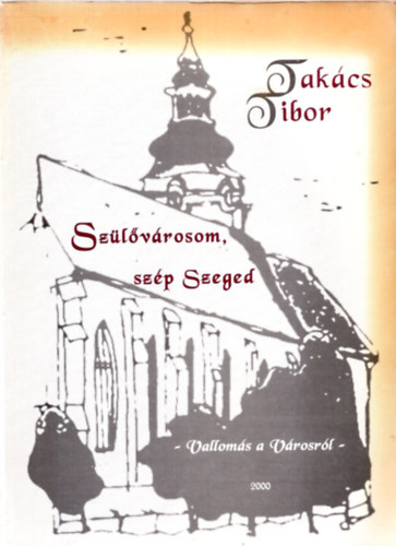Szlvrosom, szp Szeged (Valloms a vrosrl)