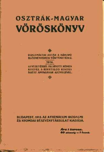 Osztrk- Magyar vrsknyv (Diplomciai aktk a hbor elzmnyeinek trtnethez)