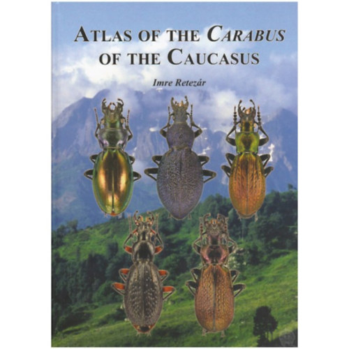 Atlas of the Carabus of the Caucasus (Coleoptera, Carabidae)
