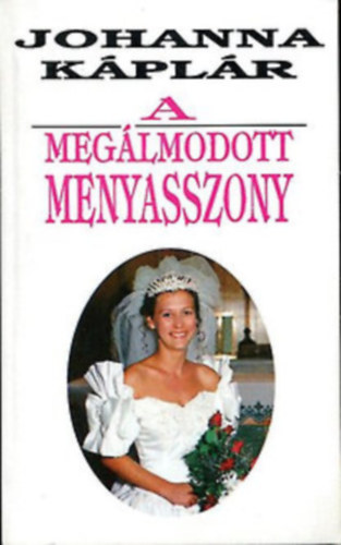 A meglmodott menyasszony I-II.