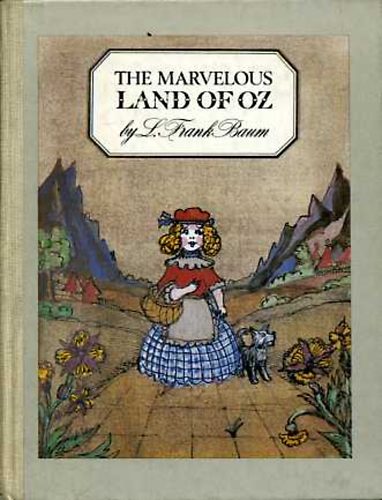 L. Frank Baum - The marvelous Land of Oz