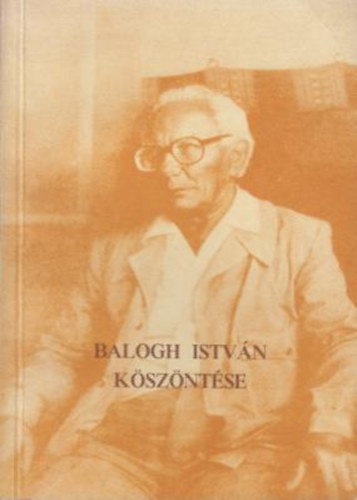 Balogh Istv�n k�sz�nt�se