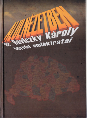Alulnzetben 1929-1960 - Dr. Reviczky Kroly gyvd emlkiratai