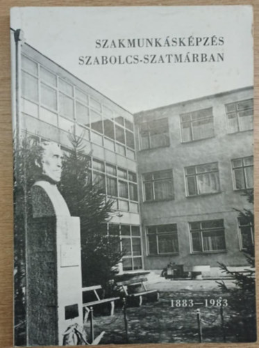 Szakmunkskpzs Szabolcs-Szatmrban 1883-1983