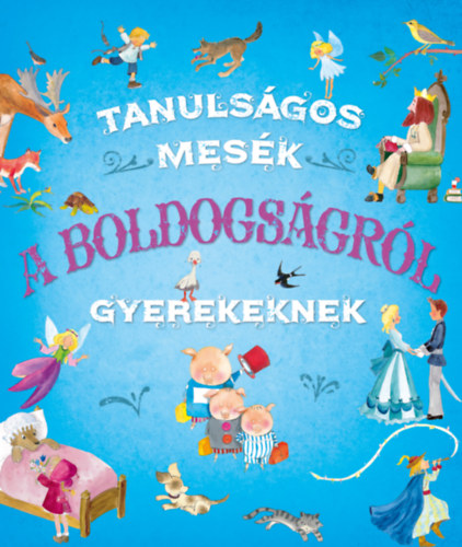 Tanuls�gos mes�k a boldogs�gr�l gyerekeknek