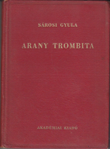 Srosi Gyula - Arany trombita