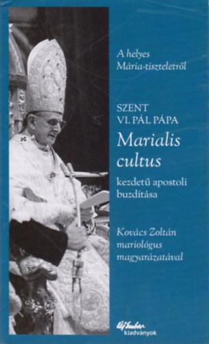 Szent VI. Pl ppa Marialis cultus kezdet apostoli buzdtsa