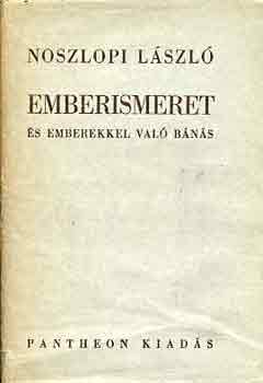 Noszlopi L�szl� - Emberismeret �s emberekkel val� b�n�s