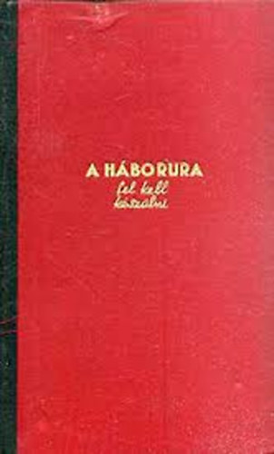 A h�bor�ra fel kell k�sz�lni I.