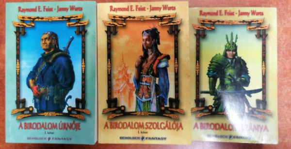 Feist E.raymond - A  birodalom triol�gia I-III:A brodalom le�nya,A birodalom szolg�l�ja I-II,A birodalom �rn�je I-II