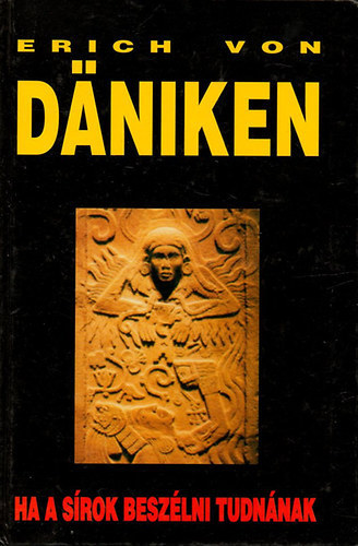 Ha a s�rok besz�lni tudn�nak (Wir alle sind Kinder der G�tter - K�szonyi �gota ford�t�s�ban)