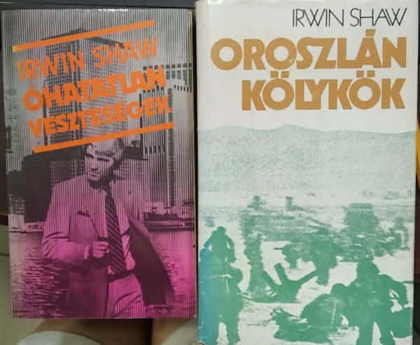 2 db Irwin Shaw reg�ny: Oroszl�nk�lyk�k+ �hatatlan vesztes�gek
