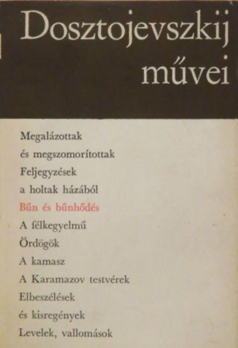 Fjodor Mihajlovics Dosztojevszkij - B�n �s b�nh�d�s
