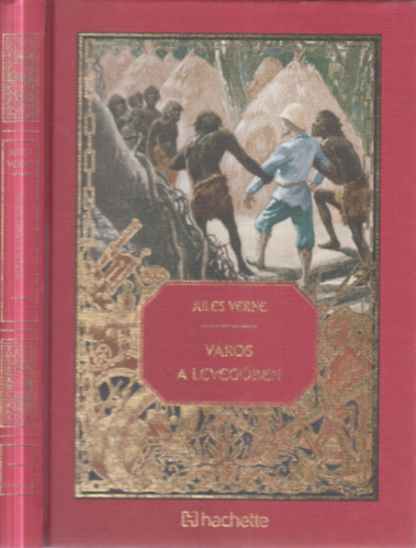 V�ros a leveg�ben (Jules Verne csod�latos kalandjai 45.)