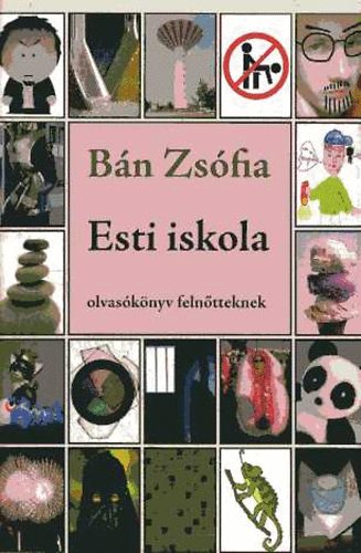 Bn Zsfia - Esti iskola - olvasknyv felntteknek