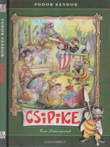 Csipike (Rusz Livia rajzaival!)