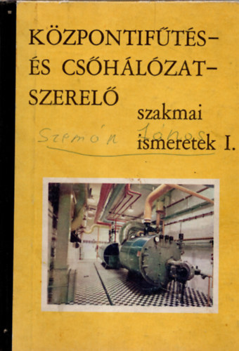 Kzpontifts- s cshlzatszerel szakmai ismeretek I.