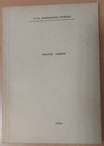 Sz�ll�t�si ismeretek (K.P.M. Aut�k�zleked�si Tanint�zet)