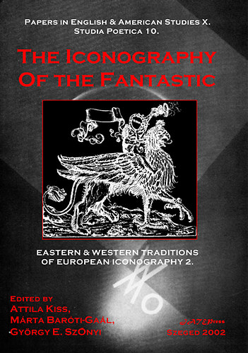 Kiss Attila - The iconography of the fantastic