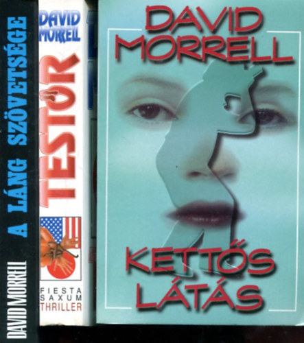 3 db David Morrell ktet (Ketts lts - Testr - A lng szvetsgese