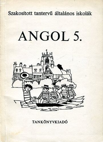 Angol 5. Szakostott tanterv ltalnos iskolk