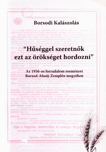 "Hsggel szeretnk ezt az rksget hordozni" - -Borsodi Kalszols