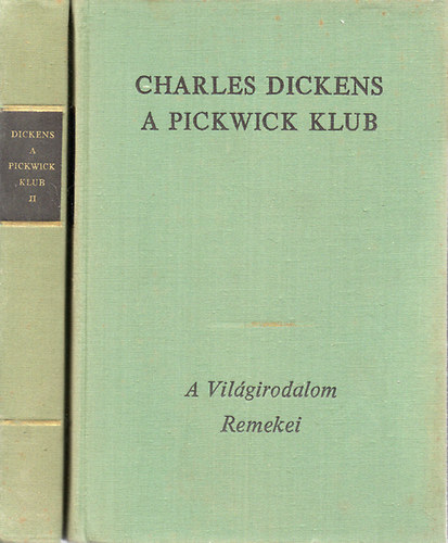 Charles Dickens - A Pickwick Klub I-II.