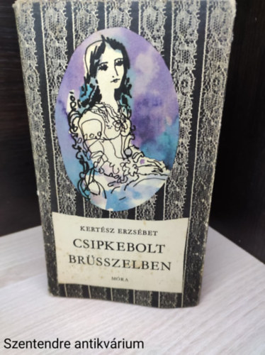 szerz�- Kert�sz Erzs�bet: szerkeszt�-T�tfalusi Istv�n - Csipkebolt Br�sszelben ,J�ska J�lia �letreg�nye.Grafikus Kondor lajos(Fekete-feh�r illusztr�ci�kkal.saj�t fot�val)