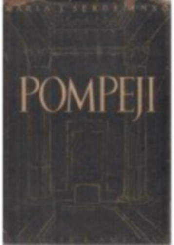 Maria J. Sergejenko - Pompeji