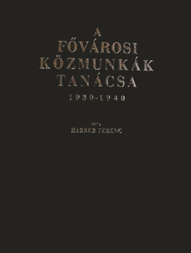 A F�v�rosi K�zmunk�k Tan�csa 1930-1940