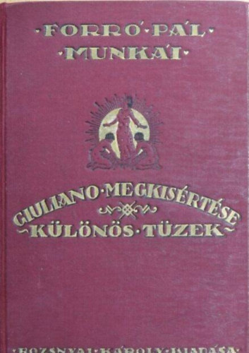 Giuliano megkis�rt�se - K�l�n�s t�zek