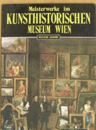 Meisterwerke im Kunsthistorischen Museum Wien