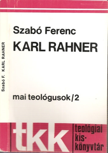 Karl Rahner - Mai teologusok/2