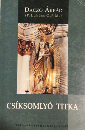 Dacz� �rp�d - Cs�ksomly� titka