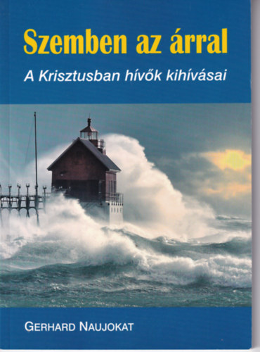 Szemben az rral - A Krisztusban hvk kihvsai